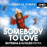Boogie Pimps - Somebody To Love (Butesha & DJ Kleo Radio Edit)
