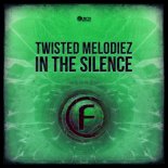 Twisted Melodiez - In The Silence (Extended Version)