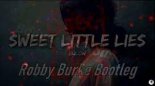 Bülow - Sweet Little Lies (Robby Burke Bootleg)