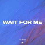 Alex Menco - Wait For Me (Extended Mix)