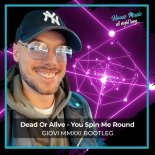 Dead Or Alive - You Spin Me Round (Giovi MMXXI Bootleg)