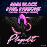 Adri Blok & Paul Parsons - You Will Know (Club Mix)