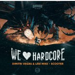 Dimitri Vegas & Like Mike vs. Scooter - We Love Hardcore (Original Mix)