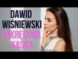 Dawid Wiśniewski - Zakręcona Kaśka
