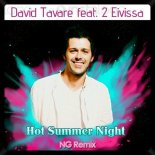 David Tavare feat. 2 Eivissa - Hot Summer Night (NG Remix)