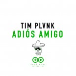 TIM PLVNK - ADIÓS AMIGO (Original Mix)