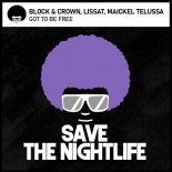 Block & Crown, Lissat, Maickel Telussa - Got to Be Free (Original Mix)