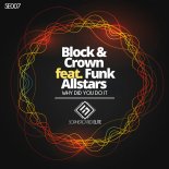 Block & Crown, Funk Allstars - Why Did You Do It (Original Mix)