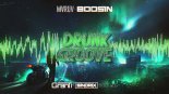 MARUV & BOOSIN - Drunk Groove (GranTi x Sindrix Bootleg 2021)