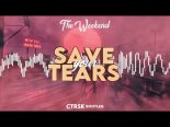 The Weeknd - Save Your Tears (ctrsk Bootleg)
