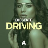 Bigstate - Driving (Original Club Mix)
