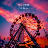 Rico Vibes - Get Away (Orginal Mix)