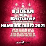 Dj Dean meets Barbarez - Hamburg Rulez 2021 (Moelamonde Remix)