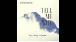 Supermode - Tell Me Why (Hilamo Radio Remix)