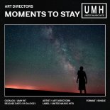 Art Directors - Moments To Stay (Original Mix)