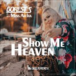 GOREST S - Show Me Heaven (feat. Miss Aicha) (Radio Edit)