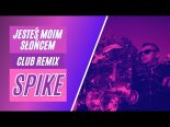 Spike - Jesteś Moim Słońcem (Club Remix)