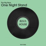 The Big Bear - One Night Stand (Extended Mix)