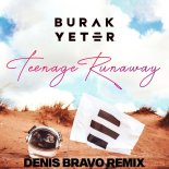 Burak Yeter - Teenage Runaway (Denis Bravo Remix)