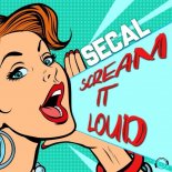 SECAL - Scream It Loud (Dex Wilson Remix)