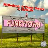 Melleefresh x Pinkee Skylark x Hotknife - Funkytown (Original Mix)