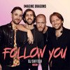 Imagine Dragons - Follow You (DJ Safiter remix) [Radio]