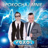 Vexel ft. Denix - Pokochaj Mnie (Radio Edit)