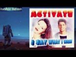 Activate - I Say What I Want (BabRoV Refresh)