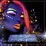 DJ Goja - Wrong Way