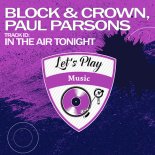 Block & Crown, Paul Parsons - In The Air Tonight (Clubmix)