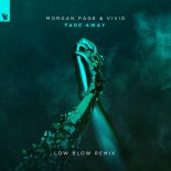 Morgan Page & Vivid - Fade Away (Low Blow Extended Remix)