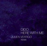 Dido - Here With Me (Julien Vertigo Remix)