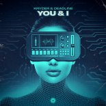 Kryder & Deadline - You & I (Extended Mix)