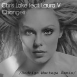 Chris Lake feat. Laura V - Changes (Rodrigo Mantega Remix)
