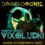 DJ DIABOLOMONTE SOUNDZ - VIXOLUDKI 2021 ( STUDIO PIXA PRES. 666 MIX )