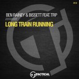 Ben Rainey & Bissett feat. TRP - Long Train Running (Original Mix)