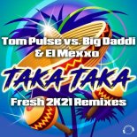 Tom Pulse vs. Big Daddi & EL MEXXO - Taka Taka (Dance 2 Disco Remix)