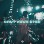 New Beat Order, Blaikz & Bastiqe - Shut Your Eyes (Extended Mix)