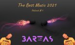 The best music 2021 - podcast # 1 (BARTAS)