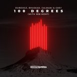 Dubdogz, Bhaskar with Calmani & Grey feat. Séb Mont - 100 Degrees (Extended Mix)