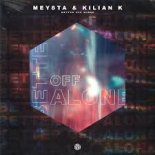 MEYSTA & Kilian K - Better Off Alone (Extended Mix)