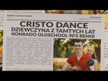 Cristo Dance - Dziewczyna Z Tamtych Lat (Konrado Oldschool 90 RMX)