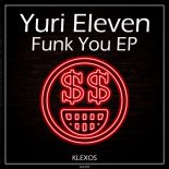 Yuri Eleven - Crank it Up (Original Mix)