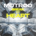 Motroo - Break My Heart (Original Mix)