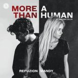 Refuzion and Mandy ft. Amanda Collis - More Than A Human (Extended Mix)