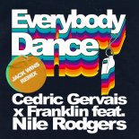 Cedric Gervais, Franklin, Nile Rodgers - Everybody Dance (Original Mix)