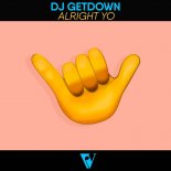 DJ Getdown - Alright Yo (Original Mix)