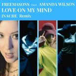 Freemasons, Amanda Wilson - Love On My Mind (Inache Remix)