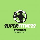 SuperFitness - Freedom (Workout Mix 132 bpm)