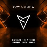 Kuestenklatsch - Shine Like This (Original Mix)